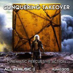 Conquering Takeover - Cinematic Percussive Action. Передняя обложка. Нажмите, чтобы увеличить.