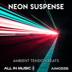 Neon Suspense - Ambient Tension Beats - EP. Передняя обложка. Нажмите, чтобы увеличить.