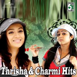 Thrisha And Charmi Hits. Передняя обложка. Нажмите, чтобы увеличить.