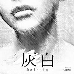Kaihaku feat. SARAH - Single. Передняя обложка. Нажмите, чтобы увеличить.