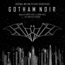 Gotham Noir Original Motion Picture Soundtrack. Передняя обложка. Нажмите, чтобы увеличить.