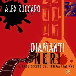 Diamanti Neri Il Lato Oscuro Del Cinema italiano. Передняя обложка. Нажмите, чтобы увеличить.