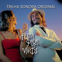 Festa Para Os Vivos Trilha Sonora Original - EP. Передняя обложка. Нажмите, чтобы увеличить.