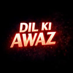 DIL KI AWAZ - Single. Передняя обложка. Нажмите, чтобы увеличить.