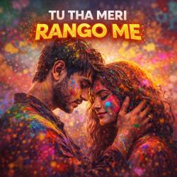 TU THA MERI RANGO ME - Single. Передняя обложка. Нажмите, чтобы увеличить.