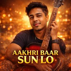 AAKHRI BAAR SUN LO - Single. Передняя обложка. Нажмите, чтобы увеличить. AAKHRI BAAR SUN LO - Single. Передняя обложка. Нажмите, чтобы увеличить.