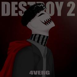 DESTROY 2 - Single. Передняя обложка. Нажмите, чтобы увеличить.