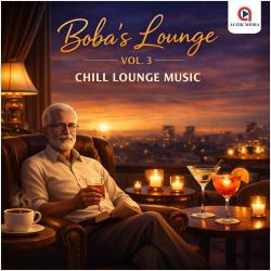 Boba's Lounge, Vol. 3 Chill Lounge Music. Передняя обложка. Нажмите, чтобы увеличить.