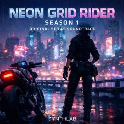 Neon Grid Rider Season 1 Original Series Soundtrack. Передняя обложка. Нажмите, чтобы увеличить.