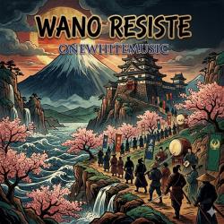 Wano Resiste - Single. Передняя обложка. Нажмите, чтобы увеличить.