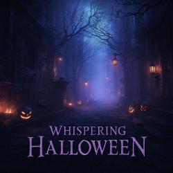 Whispering Halloween - Dark Ambient Tales Original Score. Передняя обложка. Нажмите, чтобы увеличить.