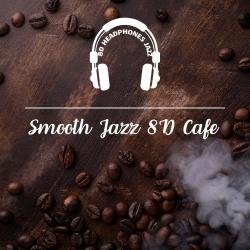 Smooth Jazz 8D Cafe. Передняя обложка. Нажмите, чтобы увеличить.