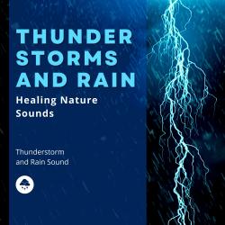 Thunderstorms and Rain: Healing Nature Sounds. Передняя обложка. Нажмите, чтобы увеличить.