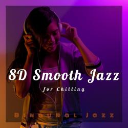8D Smooth Jazz for Chilling. Передняя обложка. Нажмите, чтобы увеличить.