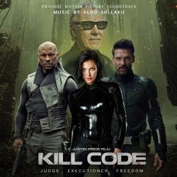 Kill Code Original Motion Picture Soundtrack. Передняя обложка. Нажмите, чтобы увеличить.