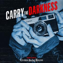 Carry The Darkness Original Score. Передняя обложка. Нажмите, чтобы увеличить.