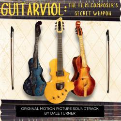 GUITARVIOL: The Film Composer’s Secret Weapon Original Motion Picture Soundtrack. Передняя обложка. Нажмите, чтобы увеличить.