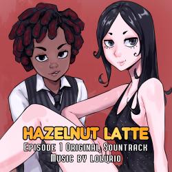 Hazelnut Latte Episode 1 Original Soundtrack. Передняя обложка. Нажмите, чтобы увеличить.