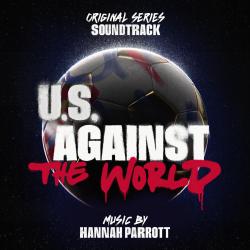 U.S. Against The World Original Series Soundtrack. Передняя обложка. Нажмите, чтобы увеличить.