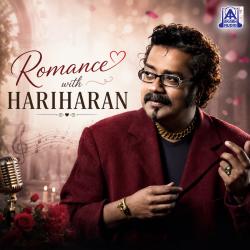 Romance with Hariharan Original Motion Picture Soundtrack. Передняя обложка. Нажмите, чтобы увеличить.