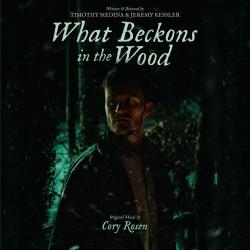 What Beckons in the Wood Original Motion Picture Soundtrack. Передняя обложка. Нажмите, чтобы увеличить.