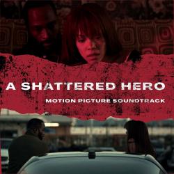 A Shattered Hero Original Motion Picture Soundtrack. Передняя обложка. Нажмите, чтобы увеличить.