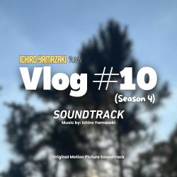 Ichiro Yamazaki Vlogs: Season 4, Vlog #10 Original Motion Picture Soundtrack - EP. Передняя обложка. Нажмите, чтобы увеличить.