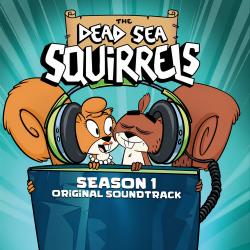 The Dead Sea Squirrels: Season 1 Original Soundtrack. Передняя обложка. Нажмите, чтобы увеличить.