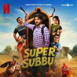 Super Subbu Original Series Soundtrack - EP. Передняя обложка. Нажмите, чтобы увеличить.