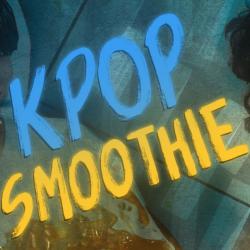 KPOP Smoothie Original Motion Picture Soundtrack - EP. Передняя обложка. Нажмите, чтобы увеличить.