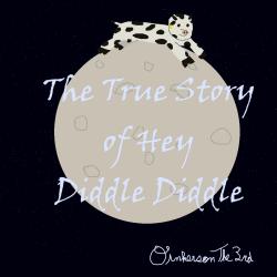 The True Story of Hey Diddle Diddle Orginal Theatre Soundtrack. Передняя обложка. Нажмите, чтобы увеличить.