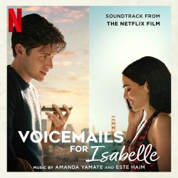 Voicemails for Isabelle Soundtrack from the Netflix Film. Передняя обложка. Нажмите, чтобы увеличить.