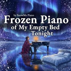 Frozen Piano of My Empty Bed Tonight. Передняя обложка. Нажмите, чтобы увеличить.