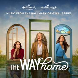 THE WAY HOME Music from the Hallmark Original Series. Передняя обложка. Нажмите, чтобы увеличить.