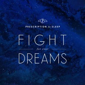 Prescription for Sleep: Fight for Your Dreams. Front. Нажмите, чтобы увеличить.