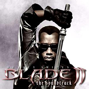 Blade II: The Soundtrack. Лицевая сторона. Нажмите, чтобы увеличить.