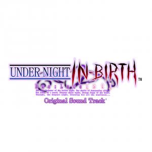 UNDER NIGHT IN-BIRTH Exe:Late [st] Original Soundtrack +. Front. Нажмите, чтобы увеличить.