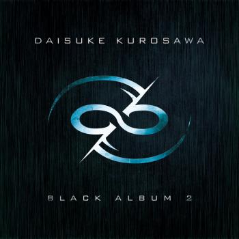 BLACK ALBUM 2 / DAISUKE KUROSAWA. Front. Нажмите, чтобы увеличить.