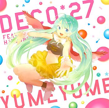 YUME YUME / DECO*27 feat. Hatsune Miku. Front (small). Нажмите, чтобы увеличить.
