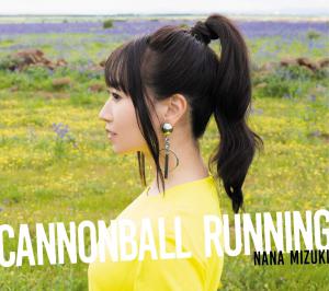 CANNONBALL RUNNING / Nana Mizuki. Front. Нажмите, чтобы увеличить.