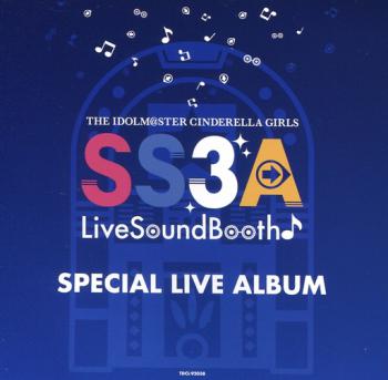 THE IDOLM@STER CINDERELLA GIRLS SS3A Live Sound Booth♪ SPECIAL LIVE ALBUM, The. Front. Нажмите, чтобы увеличить.