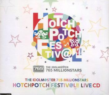 THE IDOLM@STER 765 MILLIONSTARS HOTCHPOTCH FESTIV@L!! LIVE CD, The. Front. Нажмите, чтобы увеличить.
