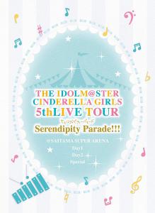 THE IDOLM@STER CINDERELLA GIRLS 5thLIVE TOUR Serendipity Parade!!!@SAITAMA SUPER ARENA, The. Front. Нажмите, чтобы увеличить.
