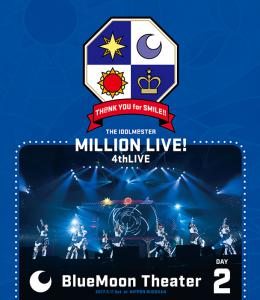THE IDOLM@STER MILLION LIVE! 4thLIVE TH@NK YOU for SMILE! LIVE Blu-ray DAY2 BlueMoon Theater, The. Front. Нажмите, чтобы увеличить.