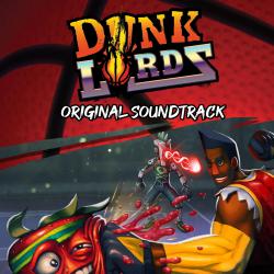 Dunk Lords Original Video Game Soundtrack. Передняя обложка. Нажмите, чтобы увеличить.