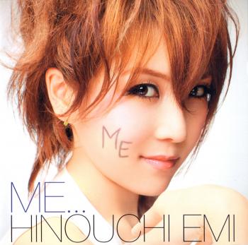 ME... / HINOUCHI EMI [Limited Edition]. Front. Нажмите, чтобы увеличить.