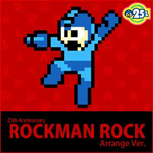 25th Anniversary Rockman Rock Arrange Ver.. Front (small). Нажмите, чтобы увеличить.