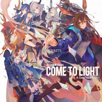 Come to Light (Arknights Soundtrack). Front. Нажмите, чтобы увеличить.