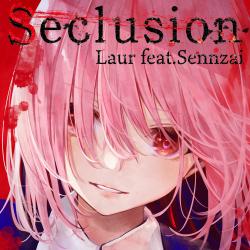Seclusion feat. Sennzai - Single. Передняя обложка. Нажмите, чтобы увеличить.