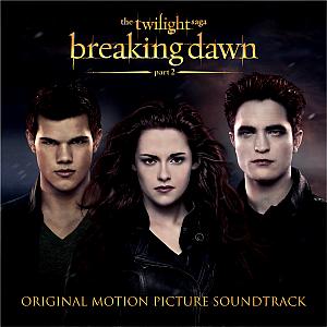 Twilight Saga: Breaking Dawn Pt 2 Original Motion Picture Soundtrack ...